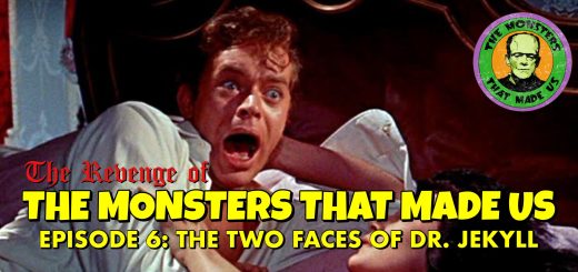 The Revenge of the Monsters That Made Us #6: The Two Faces of Dr. Jekyll