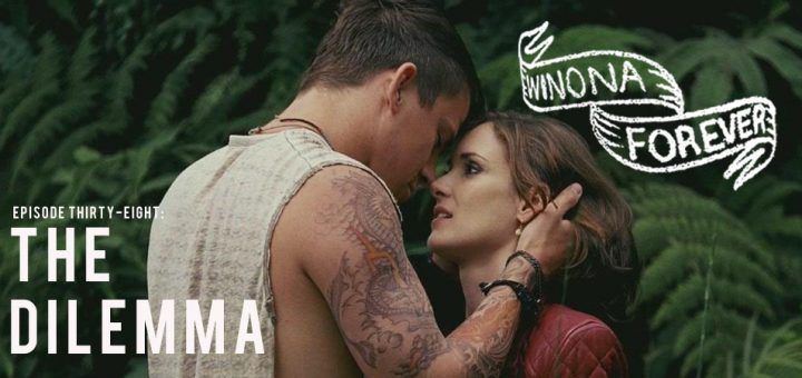 Winona Forever #038 – The Dilemma (2011)