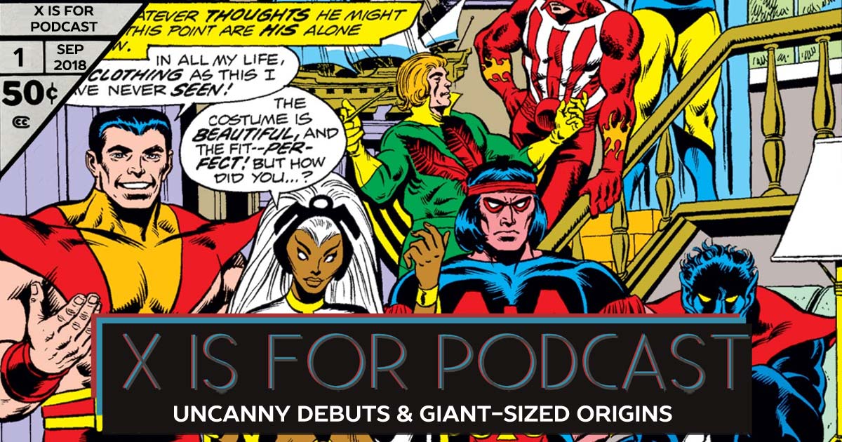 Uncanny Debuts and Giant-Sized Origins