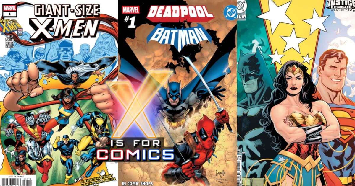 Talking Crossovers: Giant-Size X-Men & DC’s We Are Yesterday - Plus Deadpool/Batman!