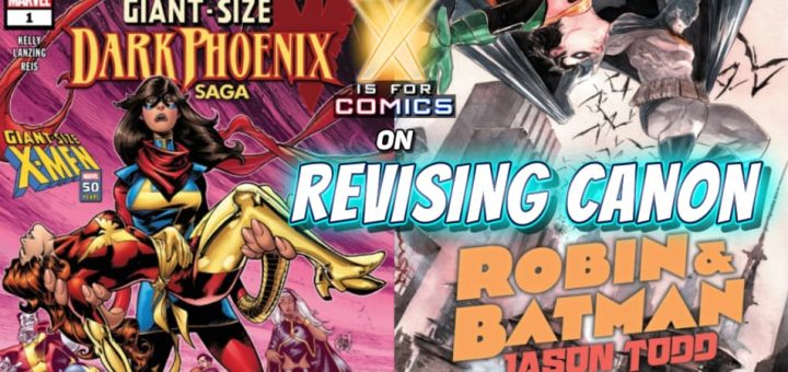 Talking Revising Canon: Giant-Size Dark Phoenix Saga (Marvel) & Robin & Batman: Jason Todd (DC)