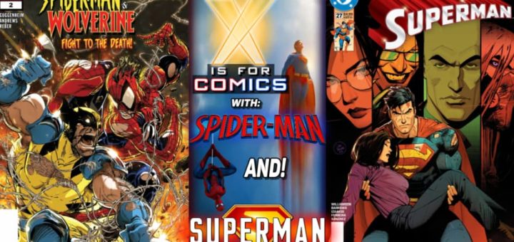 Catching Up With Spider-Man & Superman Titles!