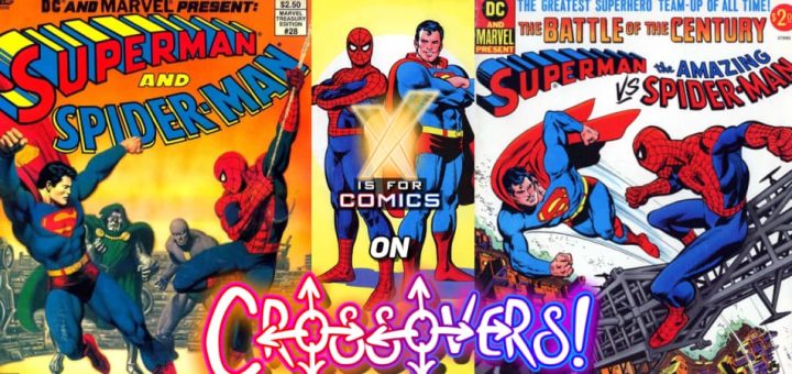 Talking Crossovers: Superman VS The Amazing Spider-Man & Marvel Treasury Edition #28: Superman & Spider-Man!