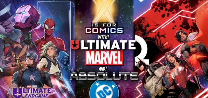 Catching Up With The Ultimate (Marvel) & Absolute (DC) Universes!