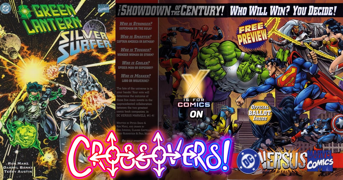 Talking Crossovers: Green Lantern/Silver Surfer: Unholy Alliances & Marvel VS DC/DC VS Marvel: Whose Side Are You On?