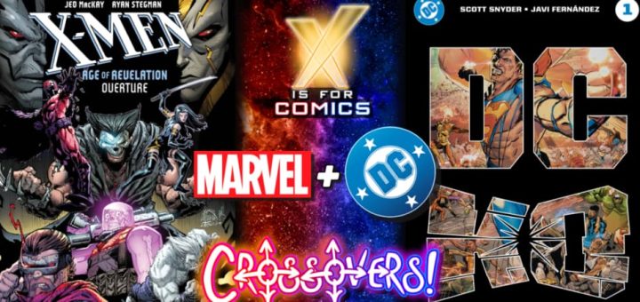 Catching Up With Marvel & DC Crossovers!