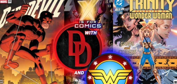 Catching Up With Daredevil (Marvel) & Wonder Woman (DC)!