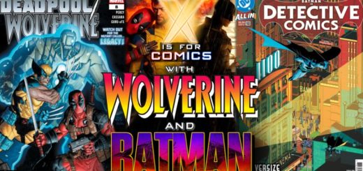 Catching Up With Wolverine (Marvel) & Batman (DC)!