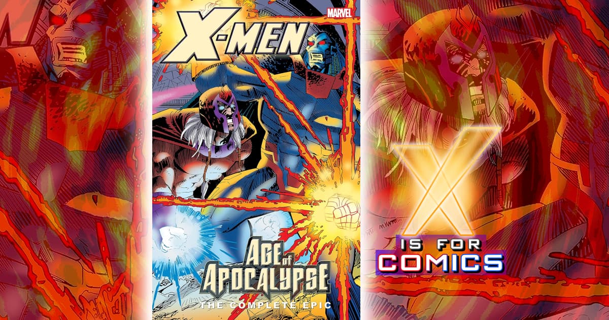 Age Of Apocalypse Epic Book Four on X Is For Comics: An X-Men Podcast