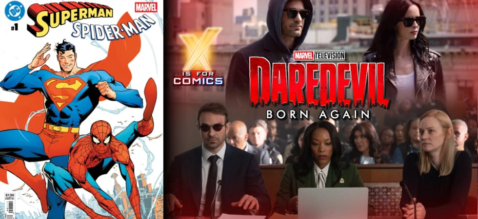 Superman/Spider-Man Crossover PLUS Daredevil: Born Again S2 E5 - 7 on XI4C!