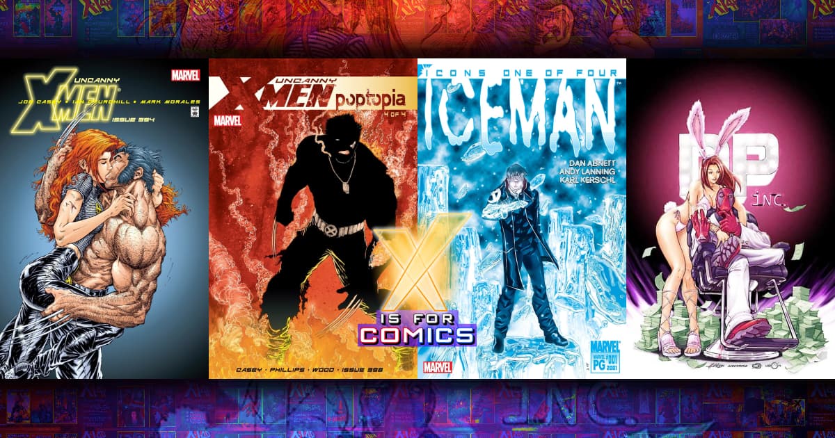 New X-Men Begins - Uncanny X-Men: Poptopia! Plus Stacy X, Iceman, & Deadpool by Gail Simone!