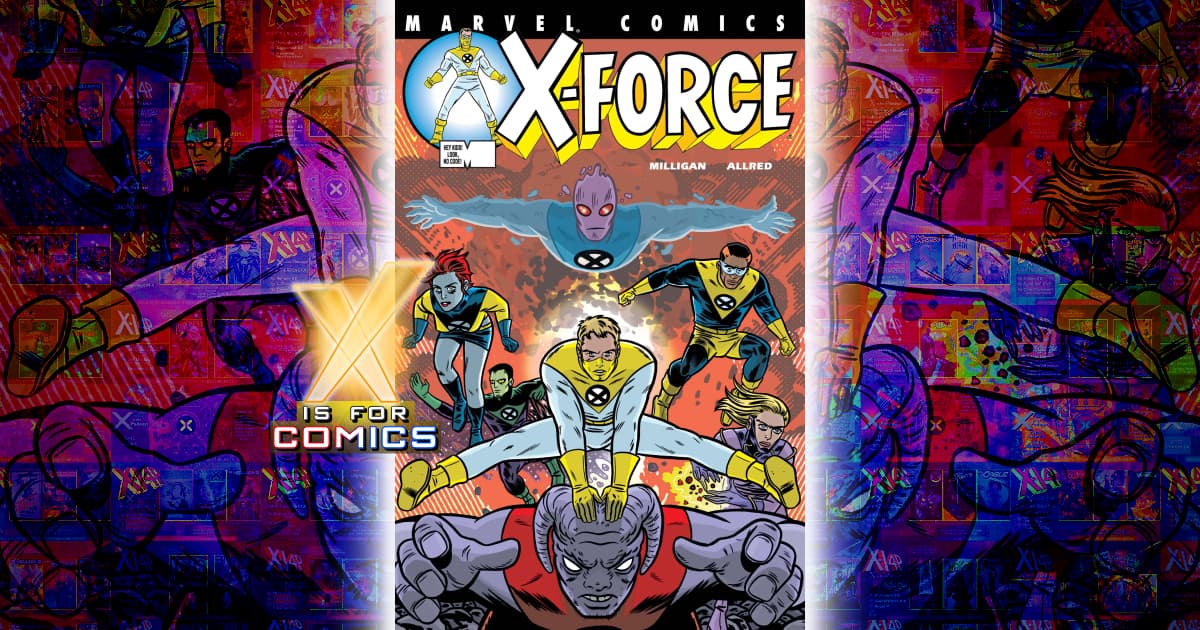 X-Force: Famous, Mutant, & Mortal – Part One!