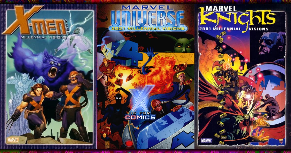 Millennial Visions: X-Men, Marvel Knights, & The Marvel Universe!