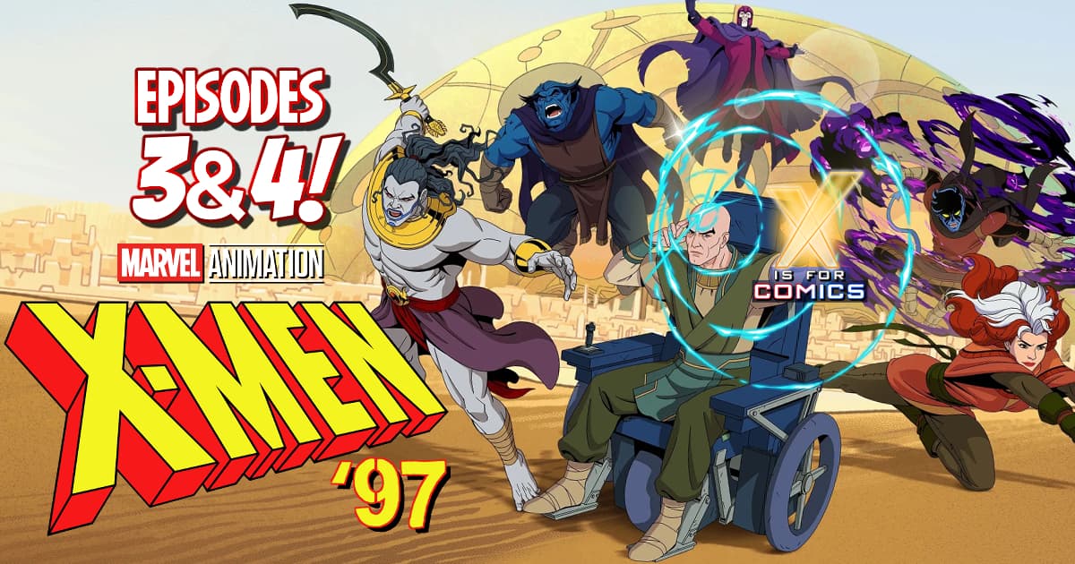 X-Men ‘97 Season 2 Episodes 3-4