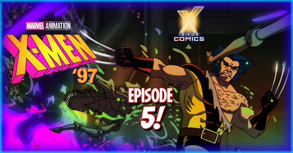 X-Men ‘97 Season 2 Episode 5 REVIEW: Weapon X, Lies, and DVDs!