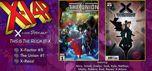 THIS IS THE REIGN OF X -- X-Factor 5 / The Union 1 / X-Recs!