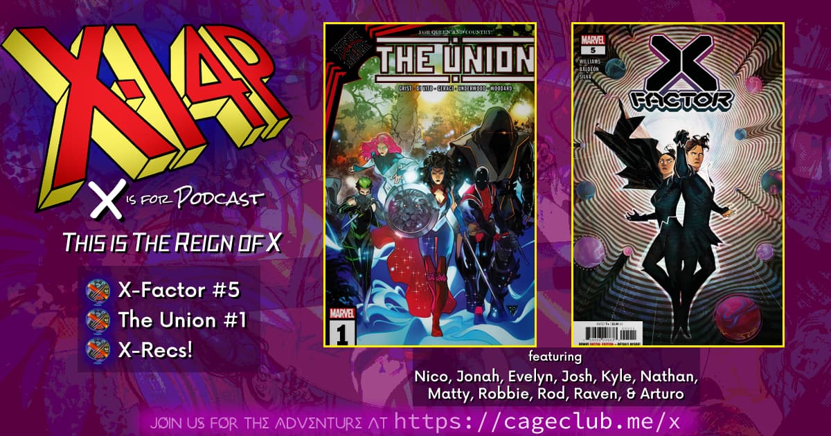 THIS IS THE REIGN OF X -- X-Factor 5 / The Union 1 / X-Recs!