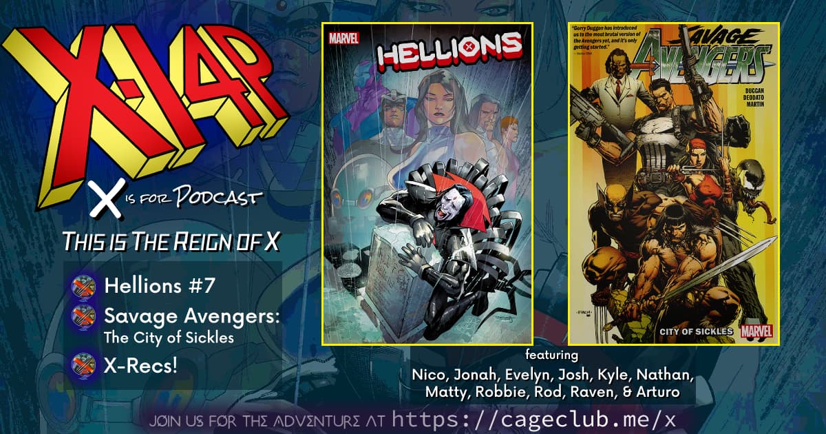 THIS IS THE REIGN OF X -- Hellions 7 / Savage Avengers: The City Of Sickles / X-Recs!