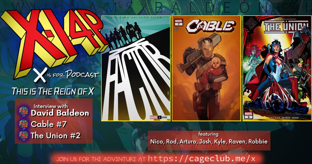 THIS IS THE REIGN OF X -- David Baldeon, Cable, The Union!