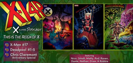 THIS IS THE REIGN OF X -- X-Men / Deadpool / Chris Claremont Anniversary Special!