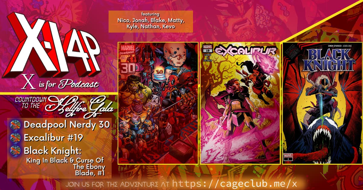 COUNTDOWN TO THE HELLFIRE GALA -- Deadpool, Excalibur, & Black Knight!