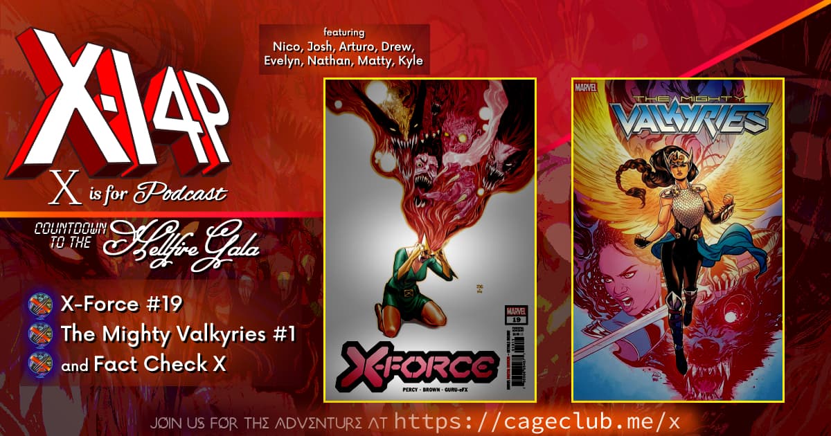 COUNTDOWN TO THE HELLFIRE GALA -- X-Force, The Mighty Valkyries, & Fact Check X!
