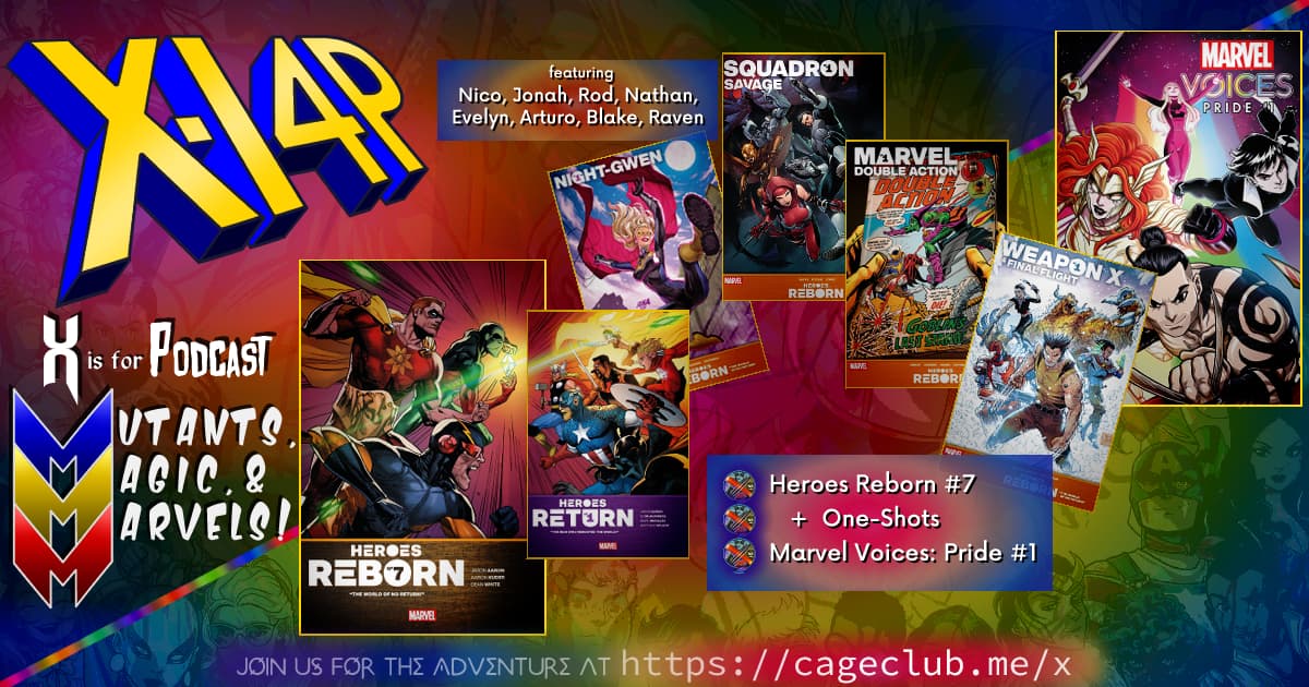 MUTANTS, MAGIC, &  MARVELS 004 -- Heroes Reborn #7, Heroes Return, & Marvel Voices Pride!