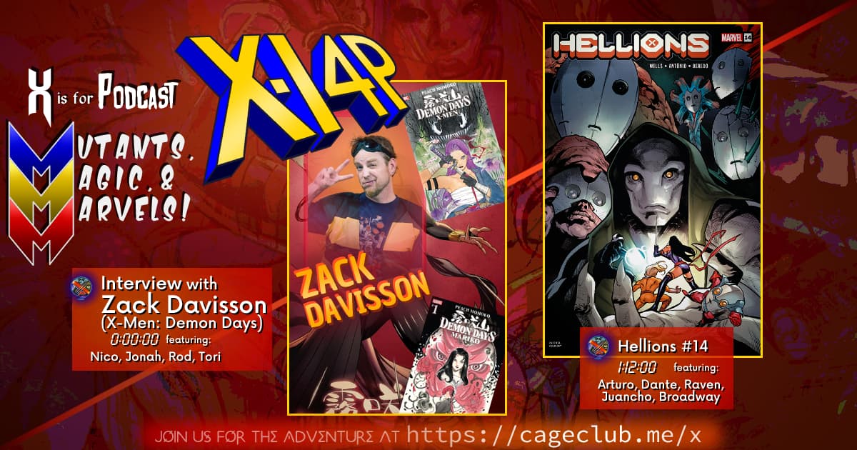 MUTANTS, MAGIC, &  MARVELS 013 -- Zack Davisson (X-Men: Demon Days) Interview & Hellions #14!