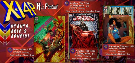 MUTANTS, MAGIC, & MARVELS 017 -- Marauders 23, Trial of Magneto 1, and America Chavez 5!