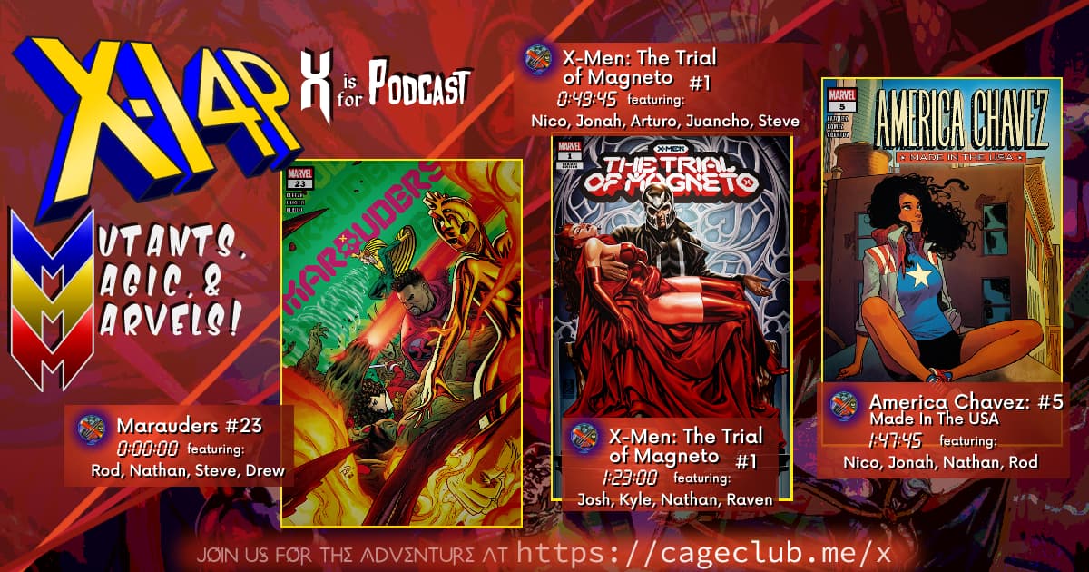 MUTANTS, MAGIC, &  MARVELS 017 -- Marauders 23, Trial of Magneto 1, and America Chavez 5!