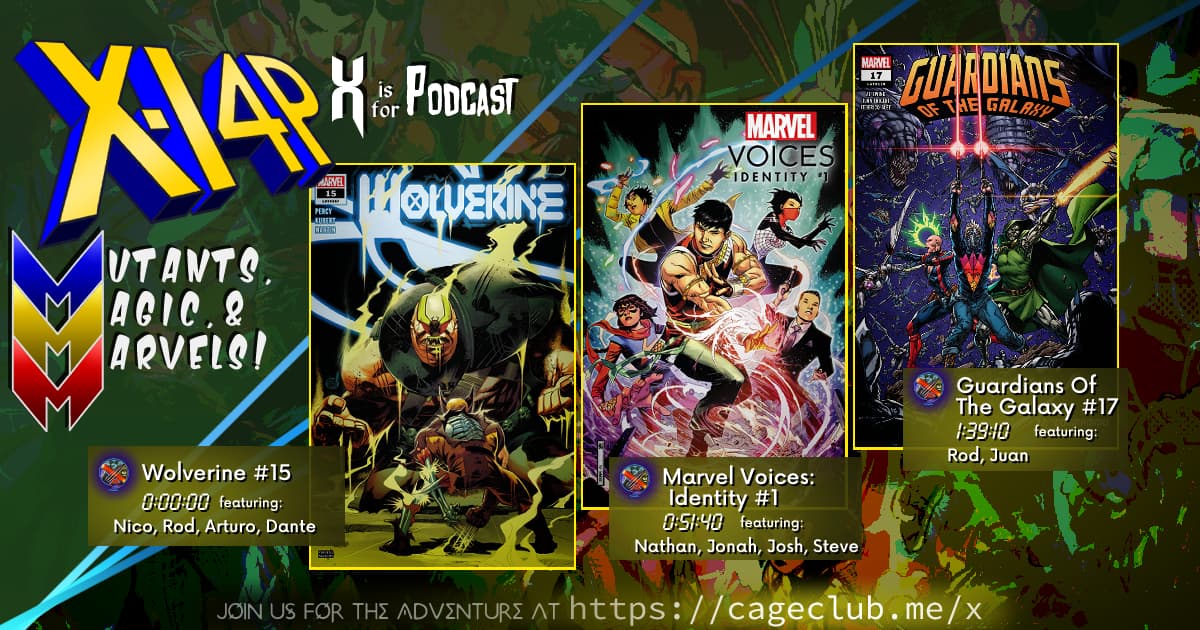 MUTANTS, MAGIC, &  MARVELS 019 -- Wolverine 15, Marvel Voices Identity, and Guardians Of The Galaxy 17!