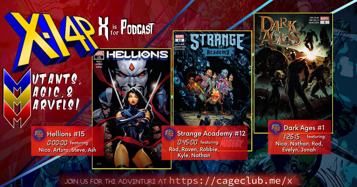 MUTANTS, MAGIC, &  MARVELS 021 -- Hellions 15, Strange Academy 12, & Dark Ages 1!