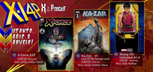 MUTANTS, MAGIC, & MARVELS 023 -- X-Force 23, Ka-Zar: Lord Of The Savage Land 1, & Shang-Chi Unlimited 1-4!