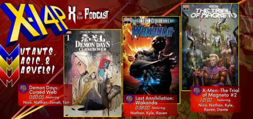 MUTANTS, MAGIC, & MARVELS 026 -- Demon Days Cursed Web, Last Annihilation: Wakanda, & X-Men: Trial Of Magneto 2!