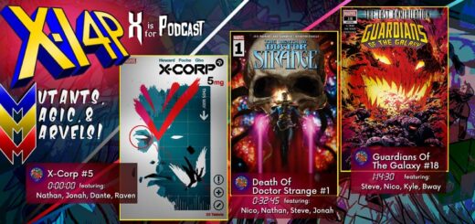 MUTANTS, MAGIC, & MARVELS 028 -- X-Corp 5, Death Of Doctor Strange 1, & Guardians of the Galaxy 18!