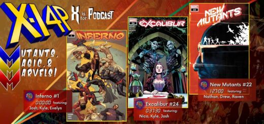 MUTANTS, MAGIC, & MARVELS 030 -- Inferno 1, Excalibur 24, & New Mutants 22!