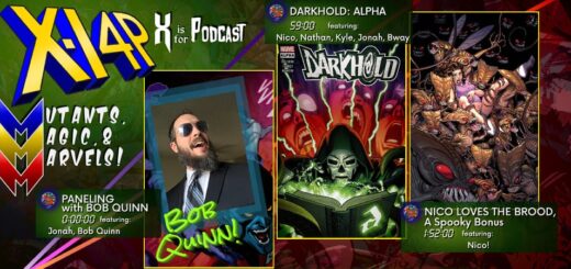 MUTANTS, MAGIC, & MARVELS 031 -- Paneling with Bob Quinn, Darkhold: Alpha, & The Brood!