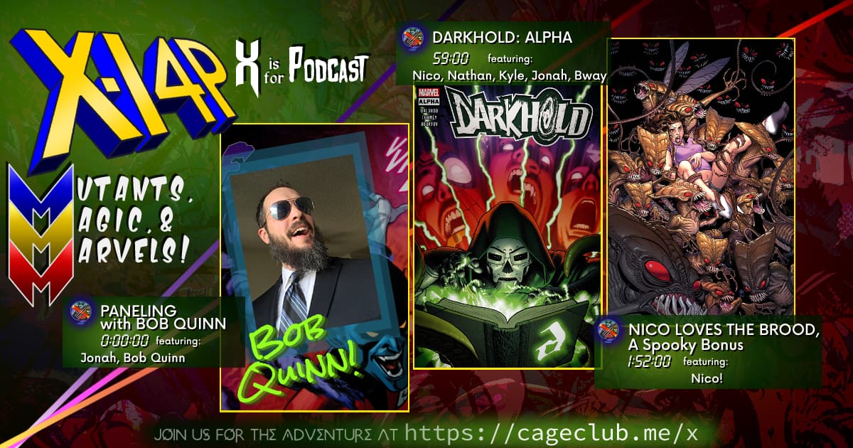 MUTANTS, MAGIC, &  MARVELS 031 -- Paneling with Bob Quinn, Darkhold: Alpha, & The Brood!