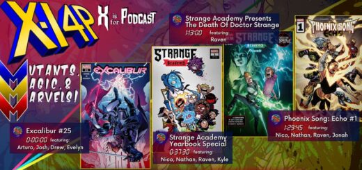 XI4P 267 -- Excalibur #25, A Strange Academy Yearbook Special, & Phoenix Song: Echo #1!