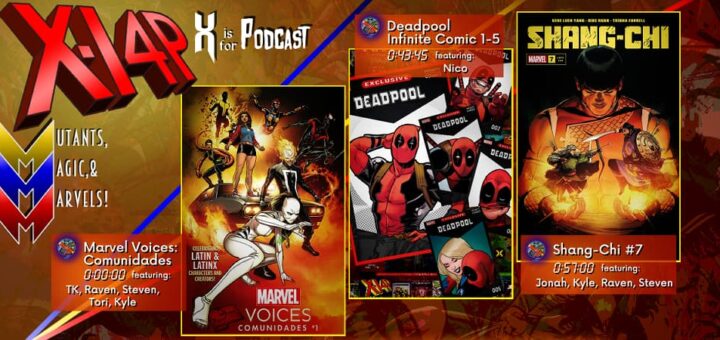 XI4P 283 -- Marvel Voices: Comunidades, Deadpool: Inivisible Touch #1-5, Shang-Chi #7!