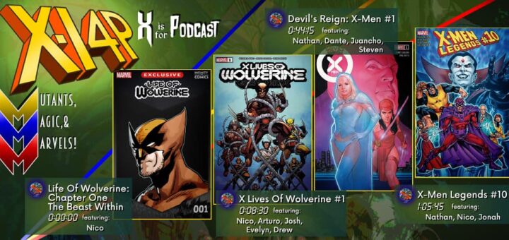 XI4P 285 -- Life Of Wolverine #1, X Lives Of Wolverine #1, Devil's Reign X-Men #1, X-Men Legends #10!
