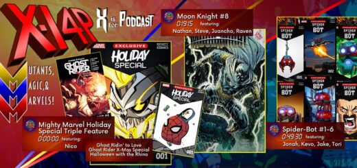 XI4P 295 -- Mighty Marvel Holiday Triple Feature with Robbie Reyes & Rhino, Moon Knight 8, & Spider-Bot 1-6!