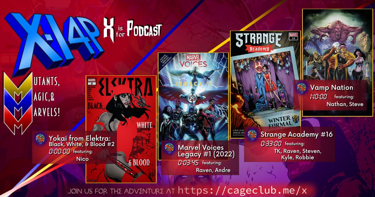 XI4P 299 -- Yokai, Marvel Voices Legacy, Strange Academy #16, & The Vampire Nation of the MU!
