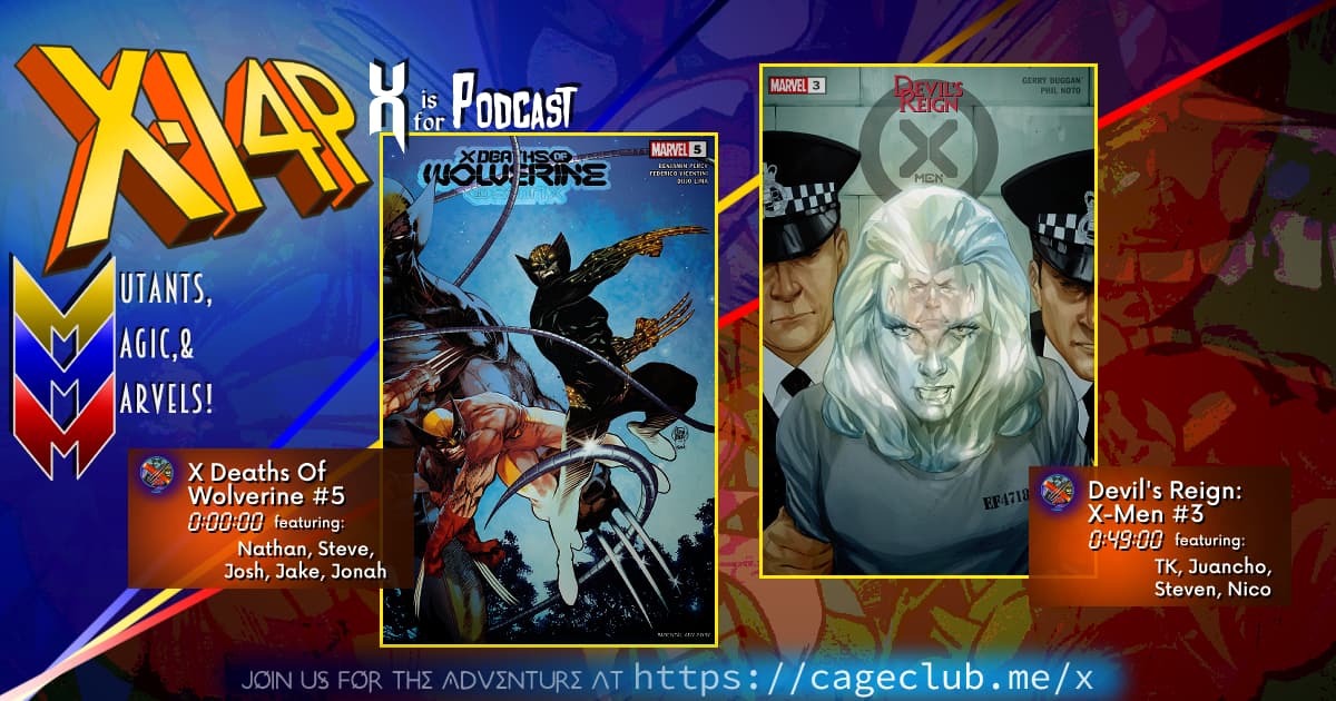 XI4P 311 -- X Deaths Of Wolverine #5 & Devil's Reign X-Men #3!
