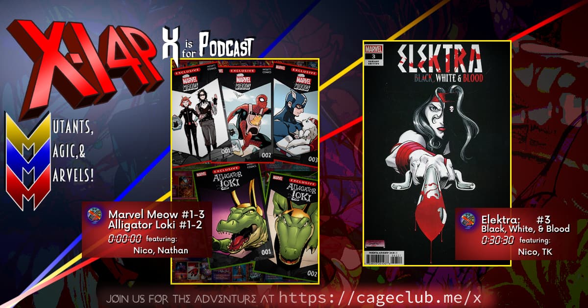 XI4P 316 -- Marvel Meow #1-3, Aligator Loki #1-2, Elektra: Black, White, & Blood #3!
