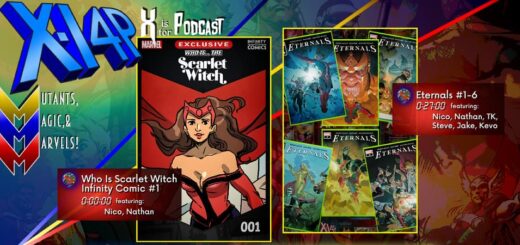 XI4P 325 -- Who Is Scarlet Witch #1 and Eternals #1-6!