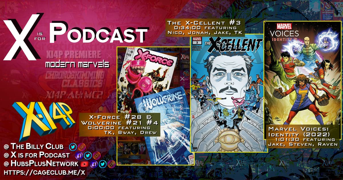 Modern Marvels: X-Force #28, Wolverine #21, The X-Cellent #3, & Marvel Voices: Identity (2022)!