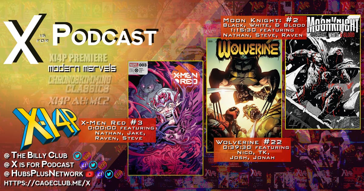 Modern Marvels: X-Men Red #3, Wolverine #22, & Moon Knight: Black, White, & Blood #2!