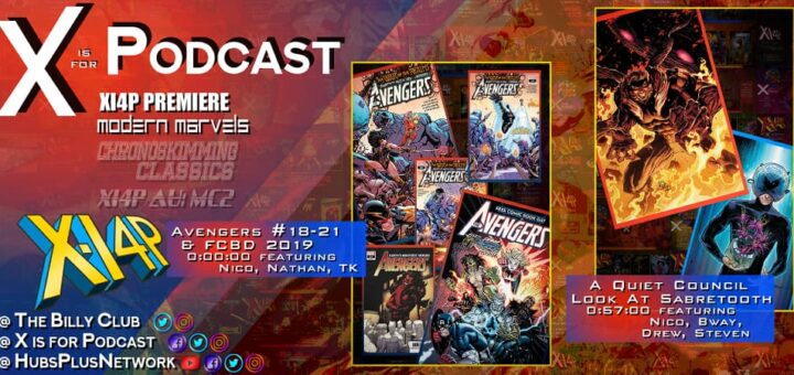 XI4P Premiere: Avengers #18-21 & FCBD 2019 and A Quiet Council Look At Sabretooth!
