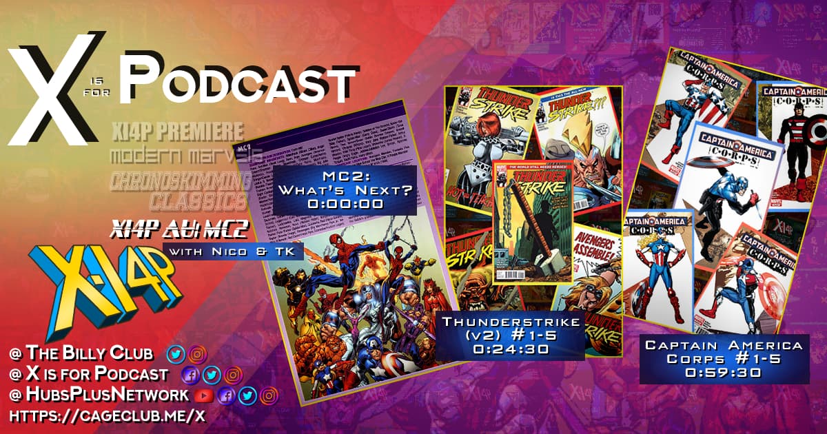 XI4P AU: MC2.5: What’s Next, Thunderstrike #1-5, Captain America Corps #1-5!